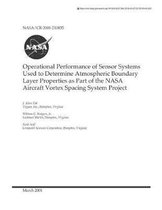 Operational Performance of Sensor Systems Used to Determine Atmospheric Boundary Layer Properties as Part of the NASA Aircraft Vortex Spacing System Project