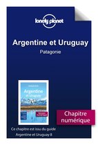 Guide de voyage - Argentine et Uruguay 8ed - Patagonie