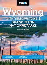 Travel Guide - Moon Wyoming: With Yellowstone & Grand Teton National Parks