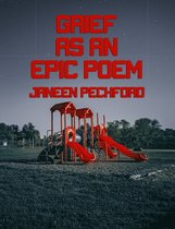 Grief As An Epic Poem