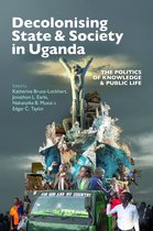 Eastern Africa Series 56 - Decolonising State & Society in Uganda