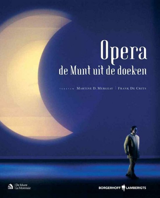 Cover van het boek 'Opera de Munt uit de doeken + DVD' van Frank de Crits