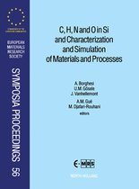 C, H, N and O in Si and Characterization and Simulation of Materials and Processes