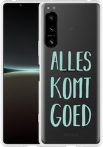 Sony Xperia 5 IV Hoesje Alles Komt Goed Designed by Cazy