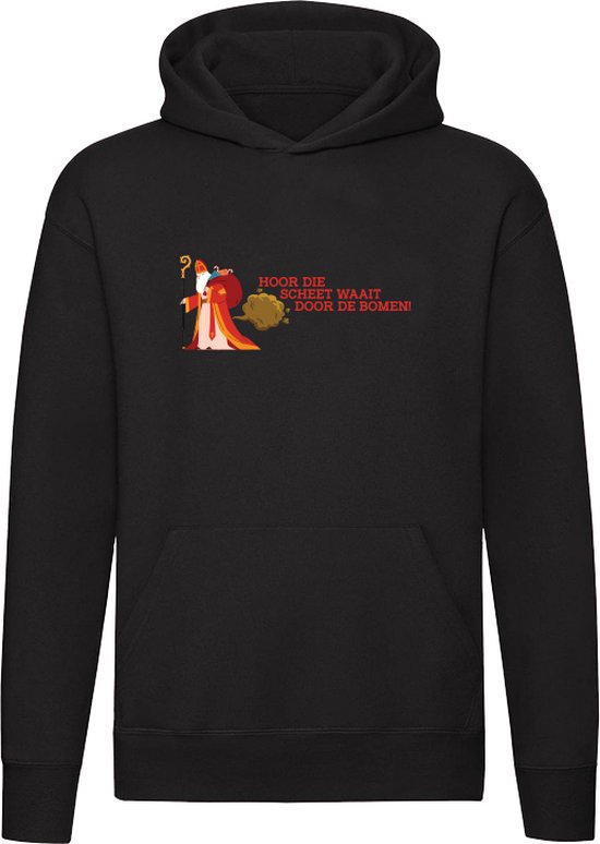 Hoor die scheet waait door de bomen Hoodie - sinterklaas - sinterklaaskado - trui - capuchon