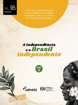 História 95 - A Independência e o Brasil independente – Volume 2