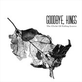Goodbye Kings - Cliche Of Falling Leaves (CD)