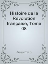 Histoire de la Révolution française, Tome 08