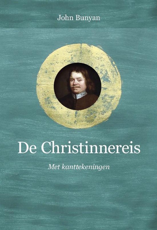 Boekomslag van De Christinnereis met portret van John Bunyan in gouden cirkel, turquoise achtergrond.