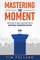 Mastering the Moment