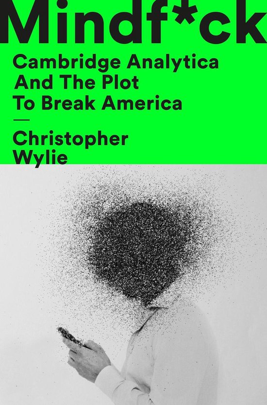 Boek 'Mindf*ck' met tekst 'Cambridge Analytica And The Plot To Break America' en een zwart wolkje dat uit een hoofd breekt.
