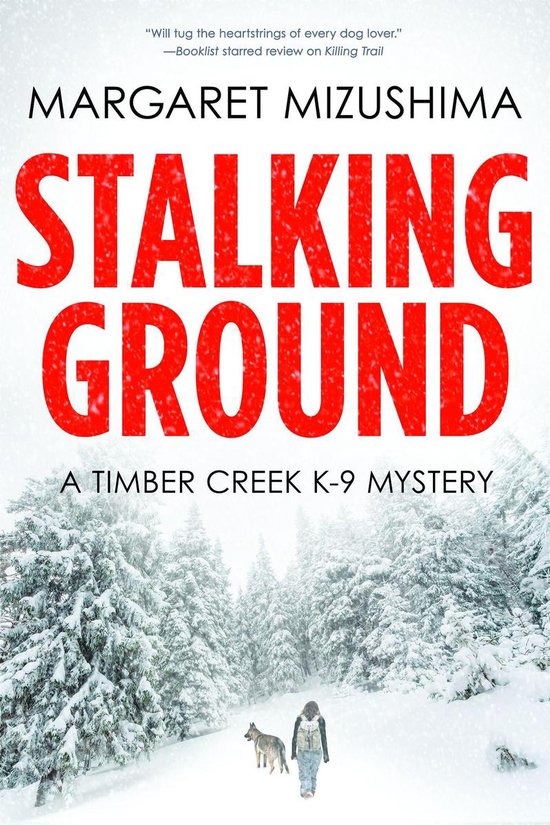 A Timber Creek K-9 Mystery 2 - Stalking Ground - cover