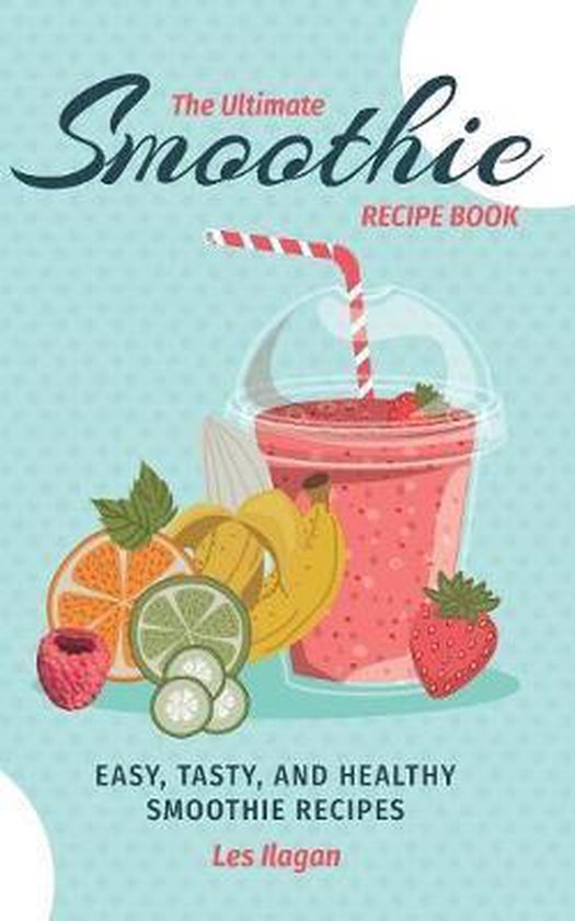The Ultimate SMOOTHIE RECIPE BOOK - cover