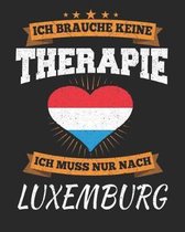 Ich Brauche Keine Therapie Ich Muss Nur Nach Luxemburg
