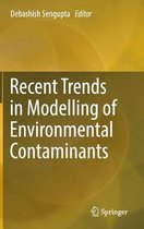 Recent Trends in Modelling of Environmental Contaminants