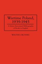 Bibliographies and Indexes in World History- Wartime Poland, 1939-1945