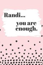 Randi You are Enough