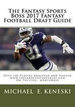 The Fantasy Sports Boss 2017 Fantasy Football Draft Guide