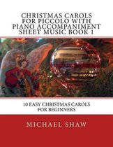 Christmas Carols For Piccolo With Piano Accompaniment Sheet Music Book 1