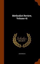 Methodist Review, Volume 41