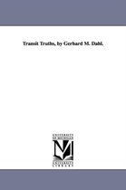 Transit Truths, by Gerhard M. Dahl.
