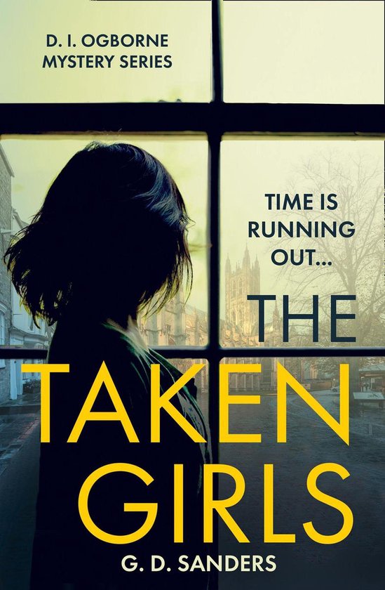 The DI Ogborne Mystery Series 1 - The Taken Girls