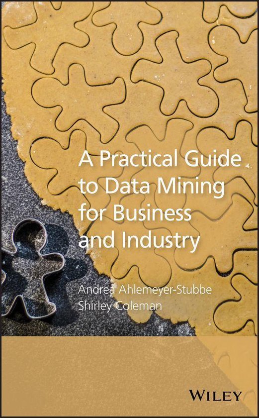 A Practical Guide to Data Mining for Business and Industry - cover