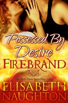 Firebrand Series 3 - Possessed by Desire (Firebrand #3)