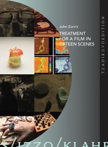 John Zorns Treatment for a Film in Fifteen Scenes