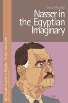Edinburgh Studies in Modern Arabic Literature - Nasser in the Egyptian Imaginary