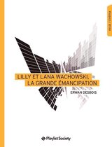 Lilly et Lana Wachowski, la grande émancipation