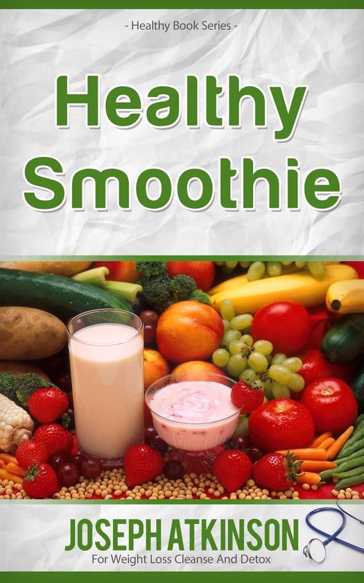 Healthy Smoothies: Detox Smoothies - Fruit Smoothie Recipes  ... - cover