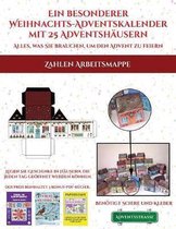 Zahlen Arbeitsmappe (Ein besonderer Weihnachts-Adventskalender mit 25 Adventshausern - Alles, was Sie brauchen, um den Advent zu feiern): Ein alternativer, besonderer Weihnachts-Adventskalend