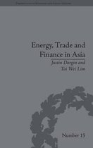 Energy, Trade And Finance In Asia: