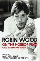 Contemporary Approaches to Film and Media Studies- Robin Wood on the Horror Film