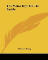 The Motor Boys On The Pacific