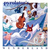 Pyrolator's Wunderland