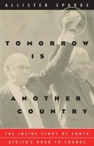 Tomorrow is Another Country - The Inside Story of South Africa's Road to Change