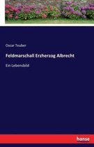 Feldmarschall Erzherzog Albrecht