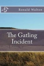 The Gatling Incident