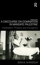 A Discourse On Domination In Mandate Palestine
