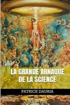 La Grande Arnaque de la Science