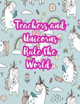 Teachers and Unicorns Rule the World