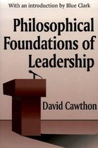 Philosophical Foundations of Leadership