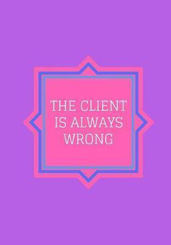 The Client Is Always Wrong - cover