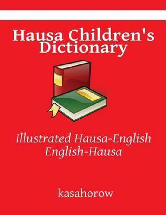 Hausa Children's Dictionary 9781492904915 Kasahorow Boeken