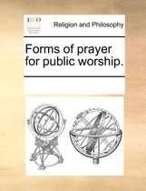 Forms of Prayer for Public Worship.