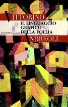 BUR SAGGI - Il linguaggio grafico della follia