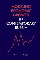 Russian Economics- Modeling Economic Growth in Contemporary Russia