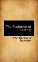The Evolution of States;